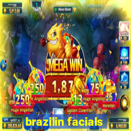 brazilin facials